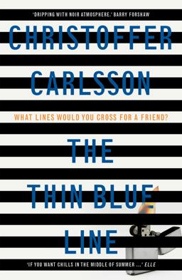 Thin Blue Line What Lines Would You Cross for a Friend?  9781911617211 Front Cover