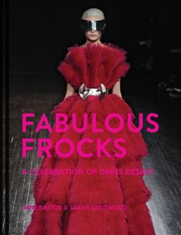 Fabulous Frocks A Celebration of Dress Design  9781911624790 Front Cover