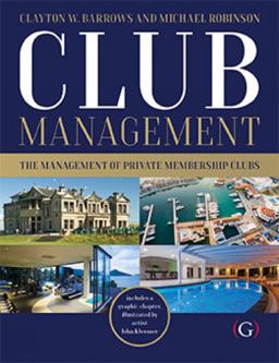 Club Management: The Management of Private Membership Clubs  9781911635079 Front Cover