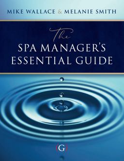 The Spa Manager's Essential Guide The Spa Manager's Essential Guide