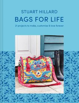 Bags for Life 20 Bags to Make, Customise and Love for Ever  9781911663409 Front Cover