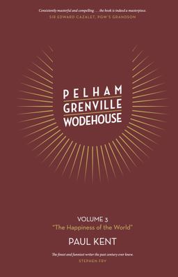 Pelham Grenville Wodehouse - Volume 3: the Happiness of the World