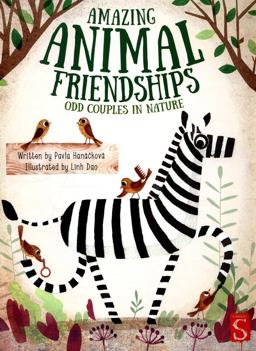 Amazing Animal Friendships Odd Couples in Nature  9781912006489 Front Cover