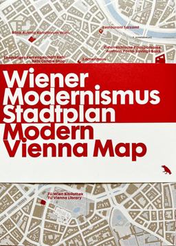 Modern Vienna Map / Wiener Modernismus Stadtplan Modern Vienna Map / Wiener Modernismus Stadtplan