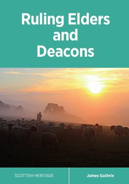 Ruling Elders and Deacons