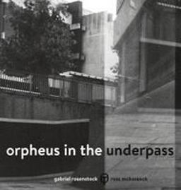 Orpheus in the Underpass