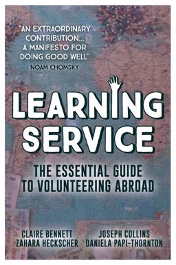 Learning Service The Essential Guide to Volunteering Abroad  9781912157068 Front Cover