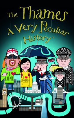 The Thames, a Very Peculiar History