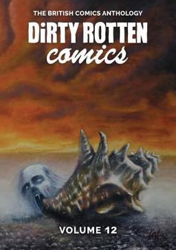 Dirty Rotten Comics #12 (the British Comics Anthology)