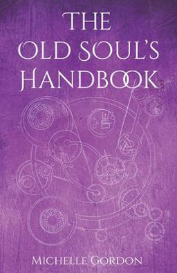 The Old Soul's Handbook The Old Soul's Handbook