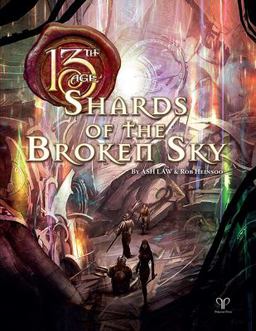 13th Age - Shards of the Broken Sky (13th Age Adv. ) 13th Age - Shards of the Broken Sky (13th Age Adv. )