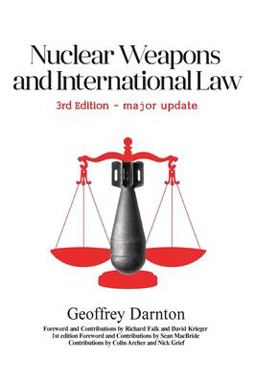 Nuclear Weapons and International Law Nuclear Weapons and International Law