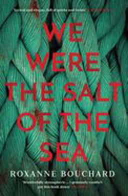 We Were the Salt of the Sea  9781912374038 Front Cover
