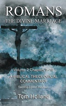 Romans the Divine Marriage Volume 2 Chapters 9-16