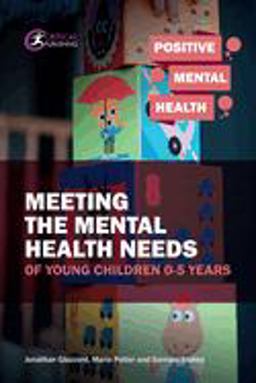 Meeting the Mental Health Needs of Young Children 0-5 Years