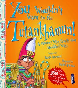 You Wouldn't Want to Be Tutankhamun!