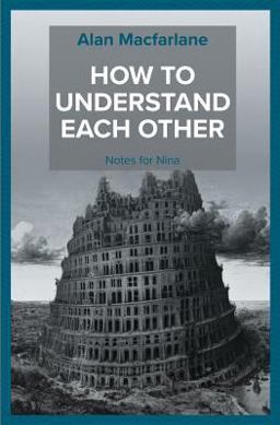 How to Understand Each Other - Notes for Nina How to Understand Each Other - Notes for Nina