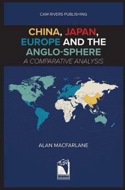 China, Japan, Europe and the Anglo-Sphere, a Comparative Analysis China, Japan, Europe and the Anglo-Sphere, a Comparative Analysis