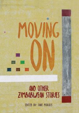 Moving on and Other Zimbabwean Stories