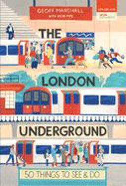 50 Things to See and Do on the Underground