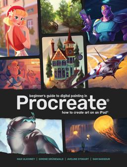 Beginner's Guide to Digital Painting in Procreate How to Create Art on an IPadï¿½  9781912843145 Front Cover