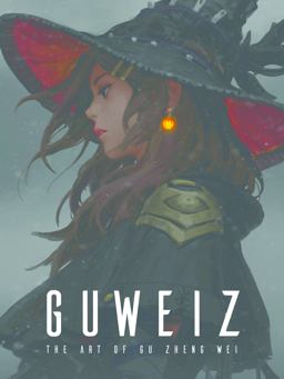 Guweiz: the Art of Gu Zheng Wei Guweiz: the Art of Gu Zheng Wei