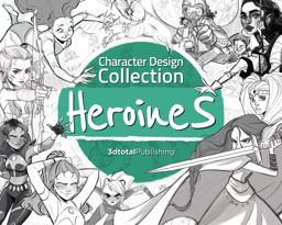 Character Design Collection: Heroines Character Design Collection: Heroines