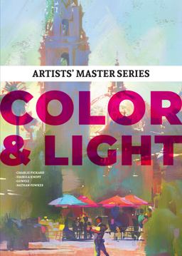 Artists' Master Series: Color & Light Artists' Master Series: Color & Light