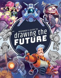 Beginner's Guide to Drawing the Future Beginner's Guide to Drawing the Future