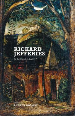 Richard Jefferies - A Miscellany