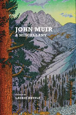 John Muir - A Miscellany