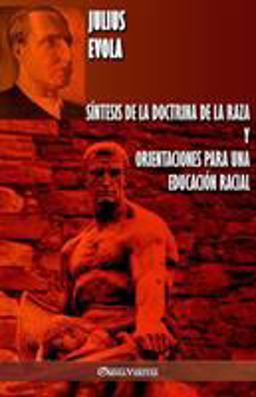 S�ntesis de la Doctrina de la Raza y Orientaciones para una Educaci�n Racial