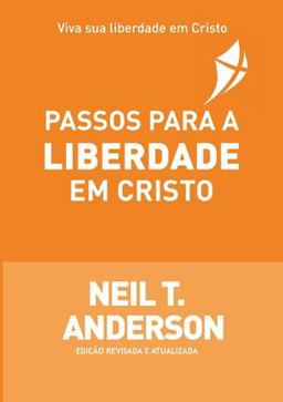 Passos para a Liberdade Em Cristo
