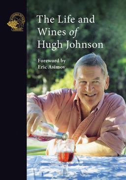 Life and Wines of Hugh Johnson  9781913141301 Front Cover
