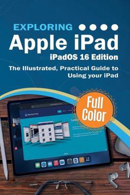 Exploring Apple IPad - IPadOS 16 Edition