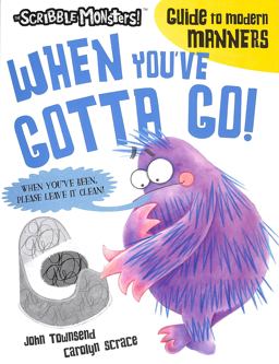 When You've Gotta Go!