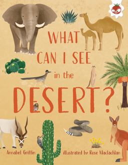 What Can I See in the Desert? What Can I See in the Desert?