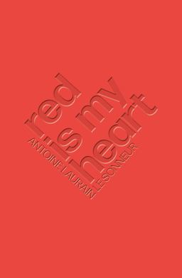 Red Is My Heart Red Is My Heart