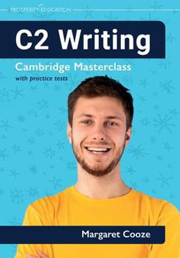 C2 Writing Cambridge Masterclass with Practice Tests C2 Writing Cambridge Masterclass with Practice Tests
