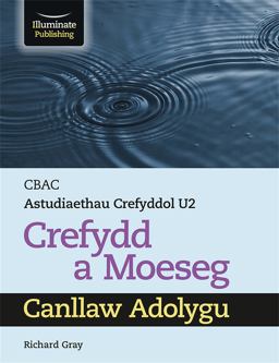 CBAC Astudiaethau Crefyddol U2 Crefydd a Moeseg Canllaw Adolygu (WJEC/Eduqas Religious Studies for a Level Year 2 and A2 - Religion and Ethics Revision Guide) CBAC Astudiaethau Crefyddol U2 Crefydd a Moeseg Canllaw Adolygu (WJEC/Eduqas Religious Studies for a Level Year 2 and A2 - Religion and Ethics Revision Guide)
