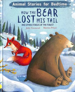 How the Bear Lost His Tail and Other Animal Stories of the Forest