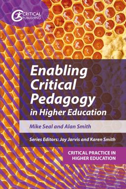 Enabling Critical Pedagogy in Higher Education Enabling Critical Pedagogy in Higher Education