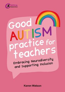 Good Autism Practice for Teachers Good Autism Practice for Teachers