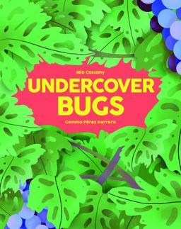 Undercover Bugs Undercover Bugs