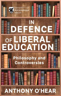 In Defence of Liberal Education In Defence of Liberal Education