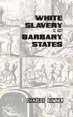 White Slavery in the Barbary States White Slavery in the Barbary States