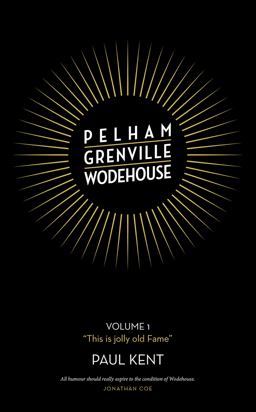 Pelham Grenville Wodehouse - Volume 1: This Is Jolly Old Fame