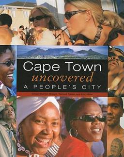 Cape Town Uncovered Cape Town Uncovered