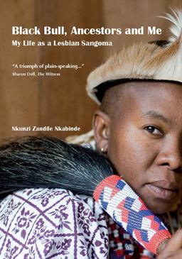 Black Bull, Ancestors and Me My Life as a Lesbian Sangoma  9781920196066 Front Cover