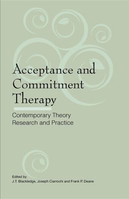 Acceptance and Commitment Therapy Acceptance and Commitment Therapy